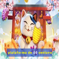 plataforma de 50 centavo